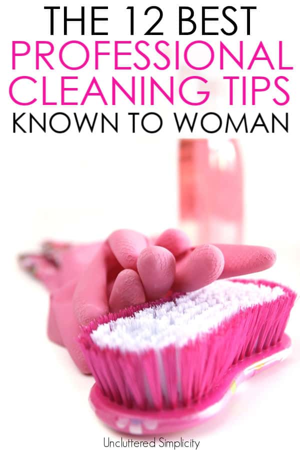 The 12 Best Professional House Cleaning Tips All Great House Cleaners Use #cleaningtips #housecleaninghacks #cleaning